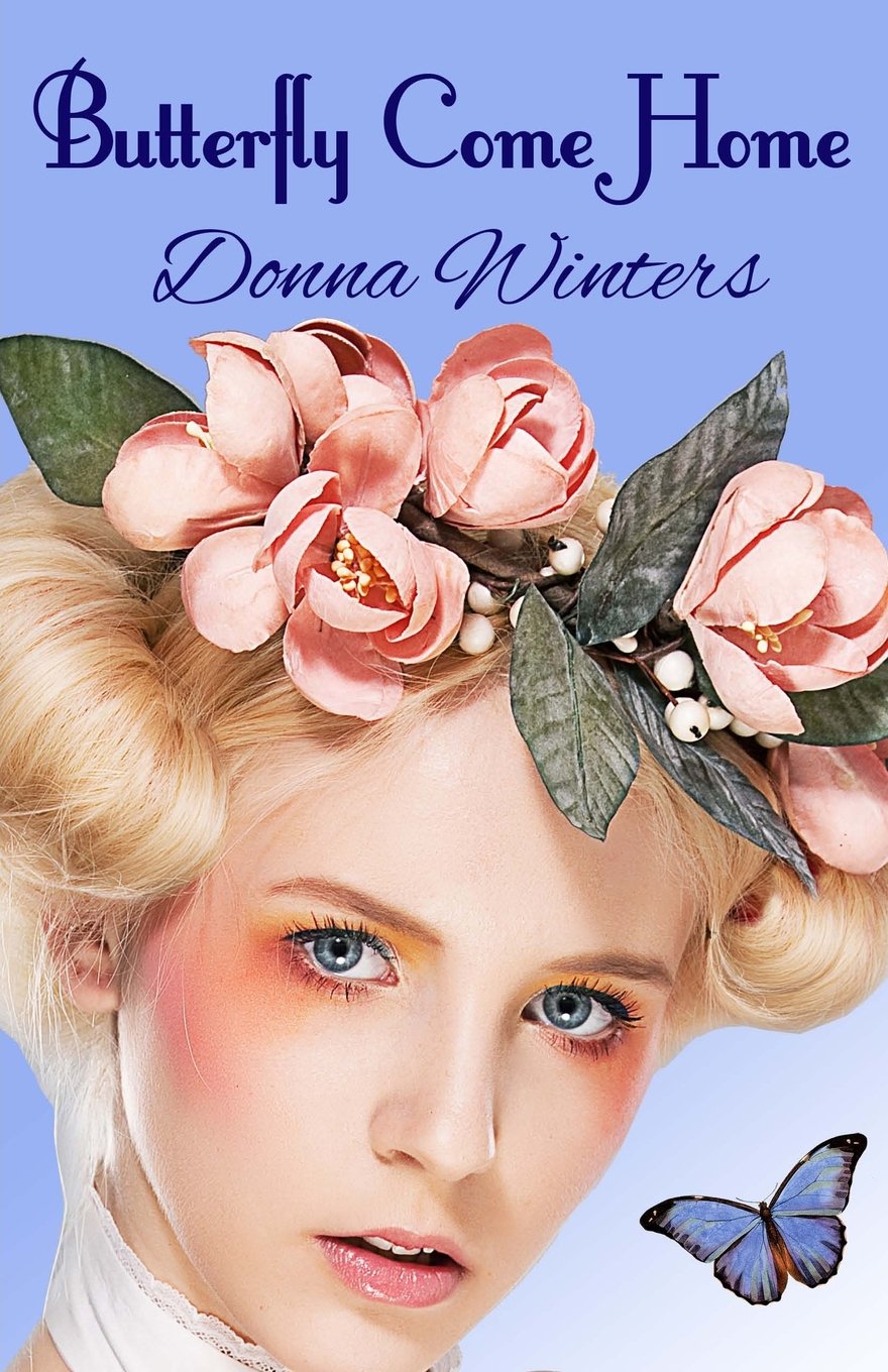 Butterfly Come Home: Caledonia Chronicles Part 2 (Great Lakes Romances)