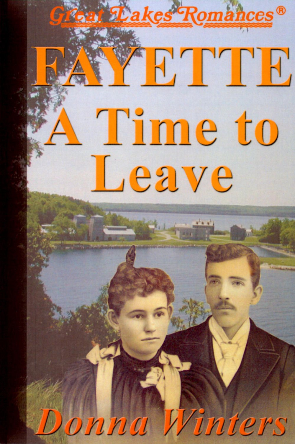 Fayette - A Time to Leave (Great Lakes Romances, 10)