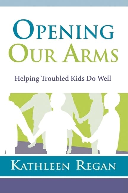 Opening Our Arms: Helping Troubled Kids