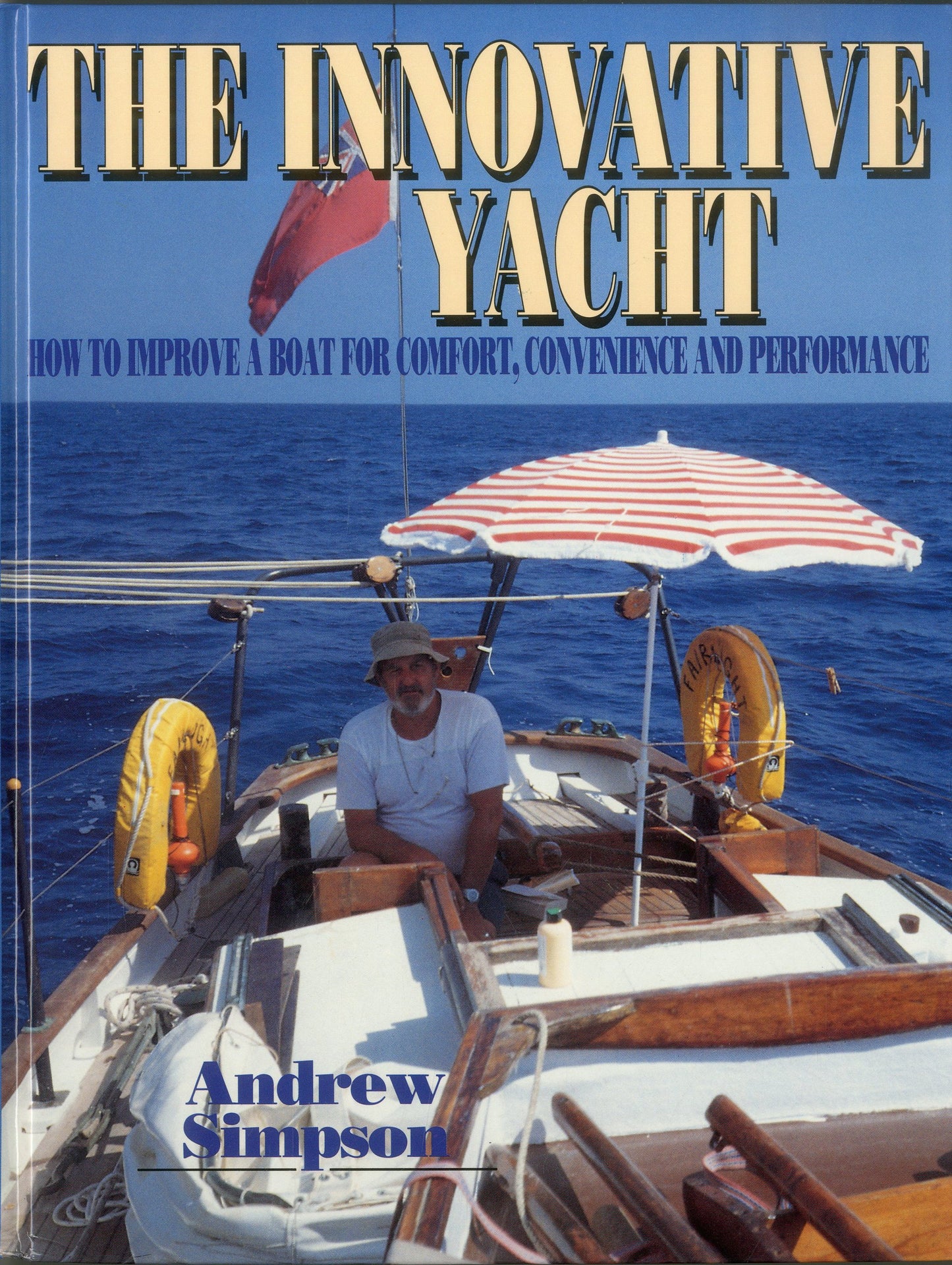 The Innovative Yacht: How to Improve a Boat for Comfort, Convenience and Performance - 5605