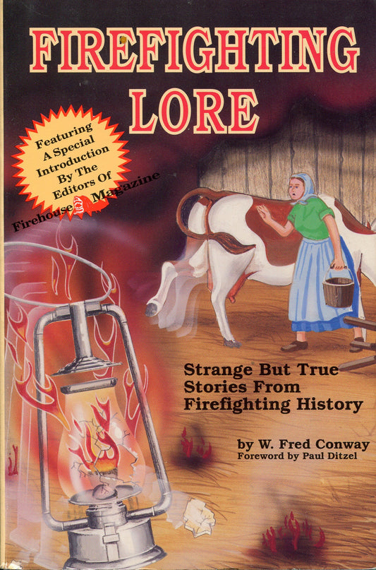 Firefighting Lore: Strange but True Stories from Firefighting History
