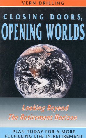 Closing Doors, Opening Worlds: Plan Today for a More Fulfilling Life in Retirement - 3139