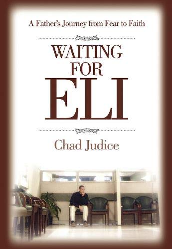 Waiting for Eli: A Father's Journey from Fear to Faith - 9331