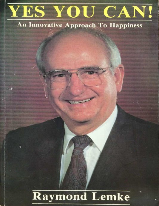 Yes, You Can!: An Innovative Approach to Happiness