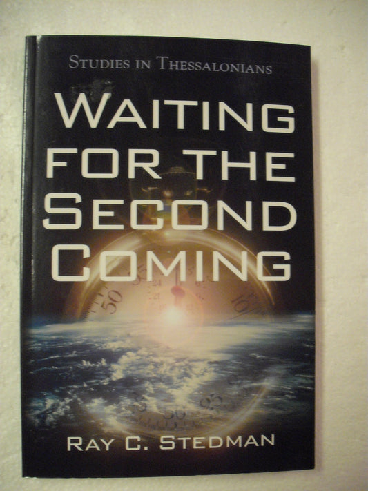 Waiting for the Second Coming: Studies in Thessalonians