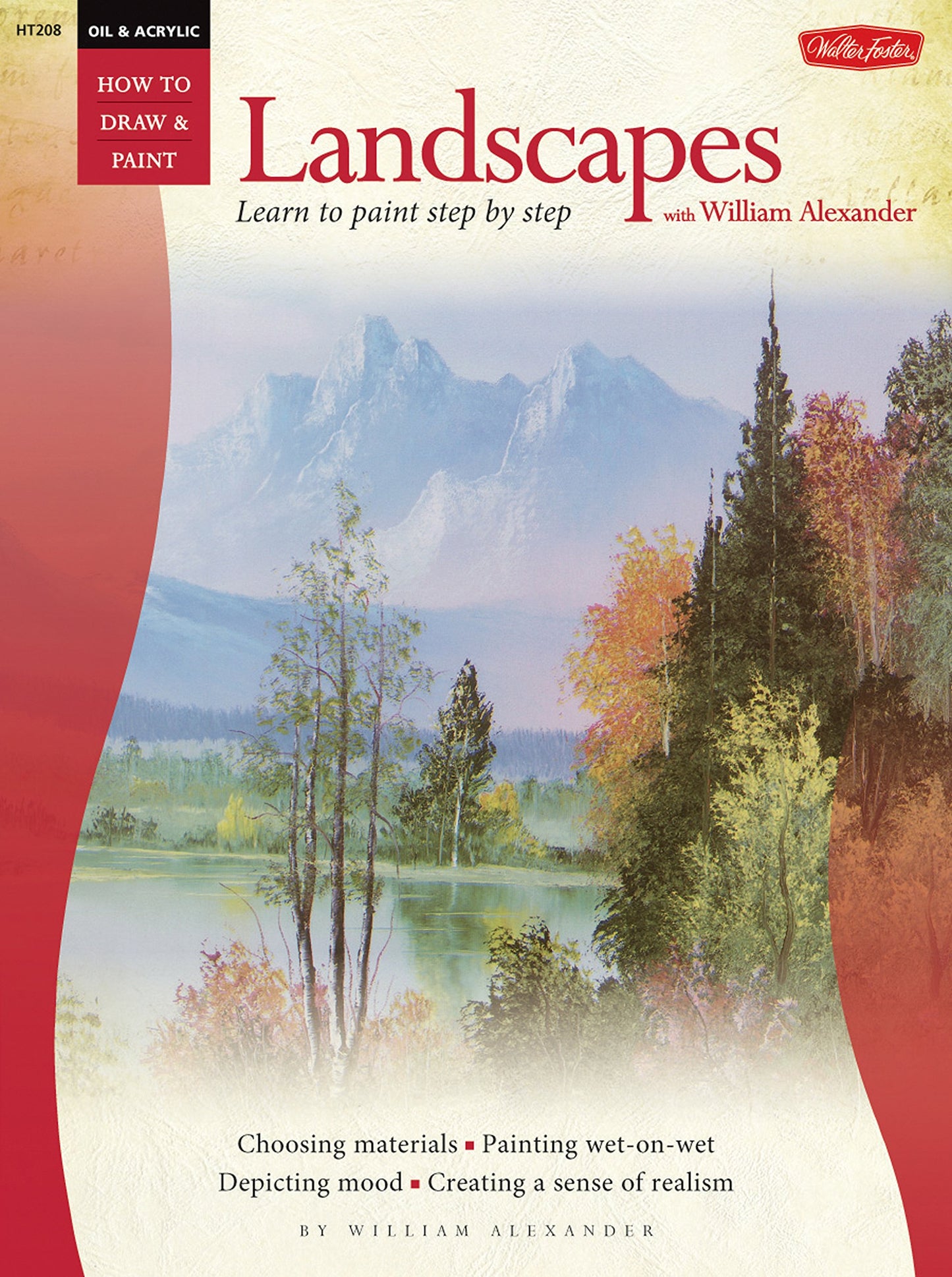 Oil: Landscapes with William Alexander (Learn to Paint Step by Step)