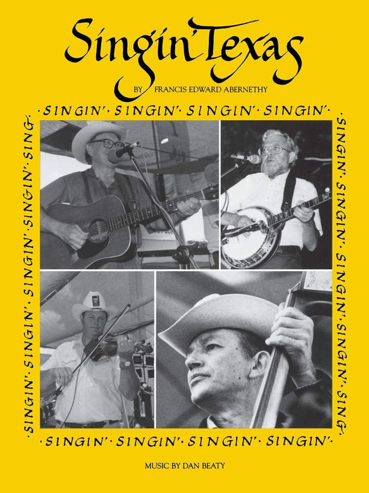 Singin' Texas (Publications of the Texas Folklore Society (Paperback))