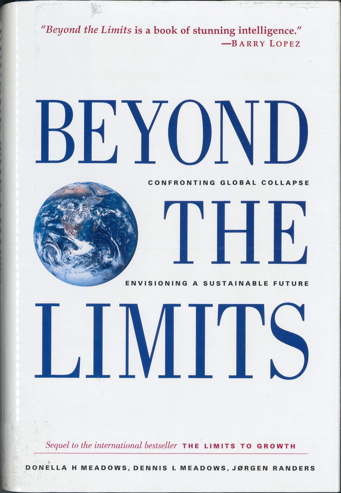 Beyond the Limits: Confronting Global Collapse, Envisioning a Sustainable Future - 3932