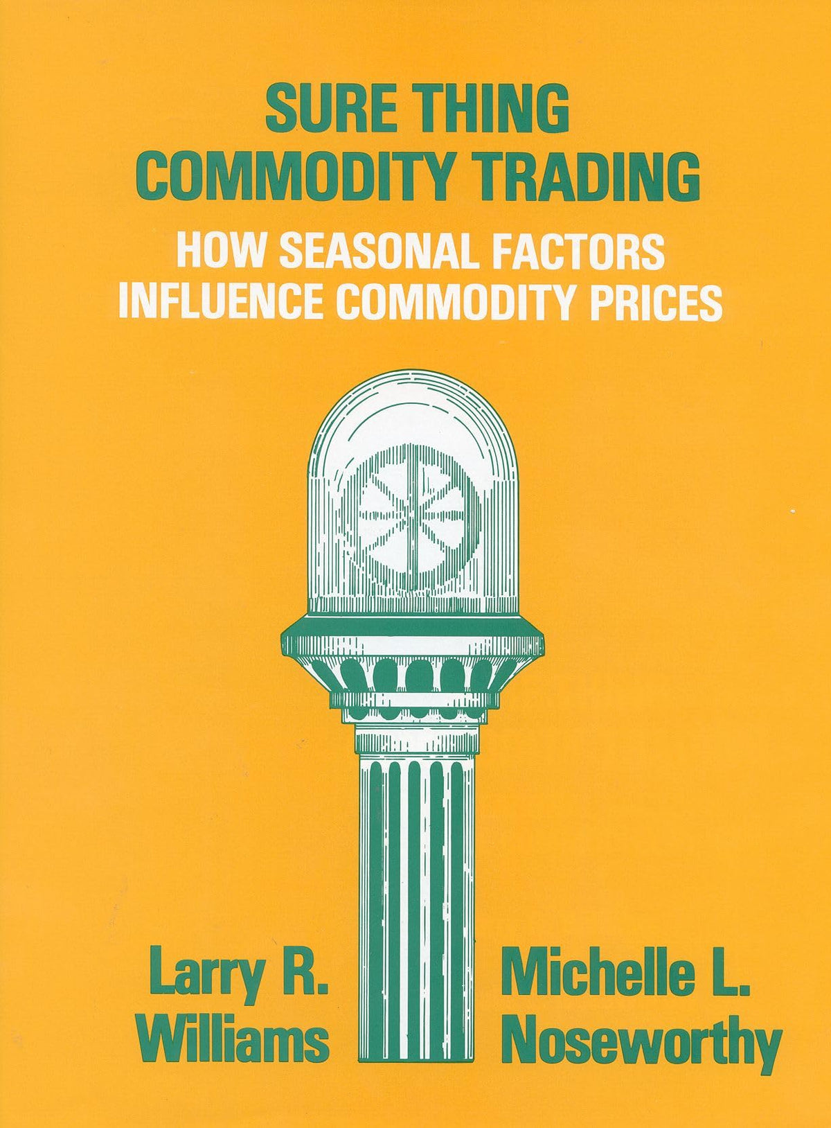 Sure Thing Commodity Trading: How Seasonal Factors Influence Commodity Prices