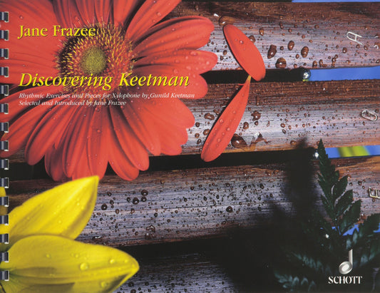 Discovering Keetman: Rhythmic Exercises and Pieces for Xylophone
