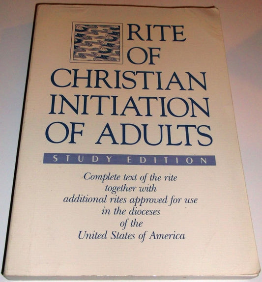 Rite of Christian Initiation of Adults, Study Edition: Complete text of the rite together with additional rites approved for use in the dioceses of the United States of America - 57