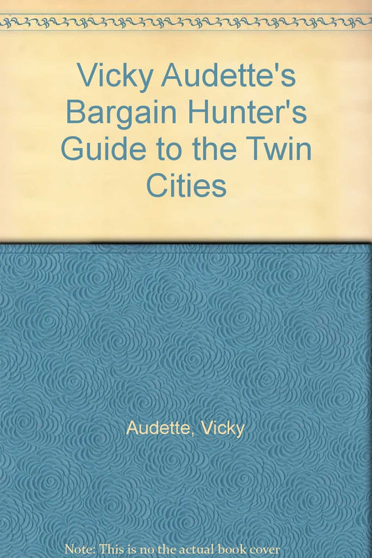 Vicky Audette's Bargain Hunter's Guide to the Twin Cities - 6856