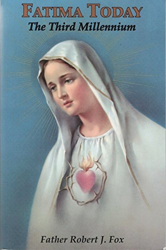 Fatima Today: The Third Millennium