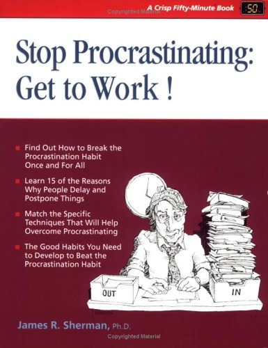 Stop Procrastinating: Get to Work