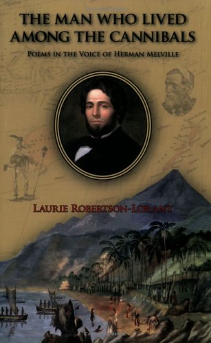 The Man Who Lived Among the Cannibals: Poems in the Voice of Herman Melville - 2046
