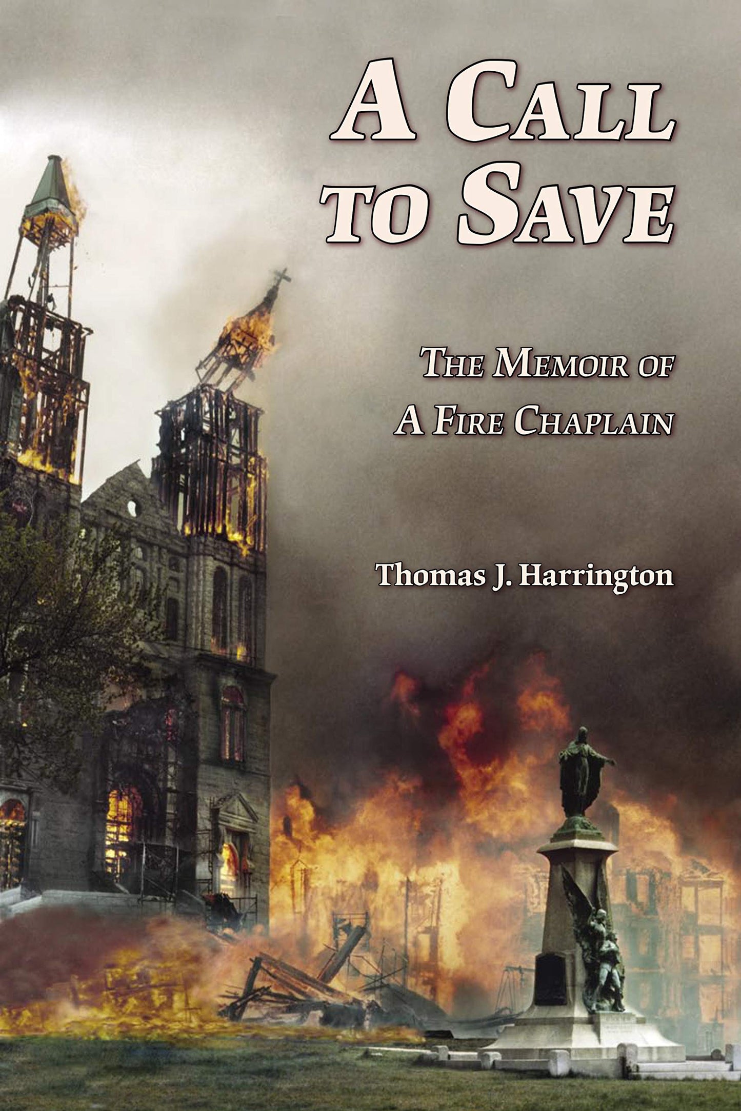 A Call to Save: The Memoir of a Fire Chaplain