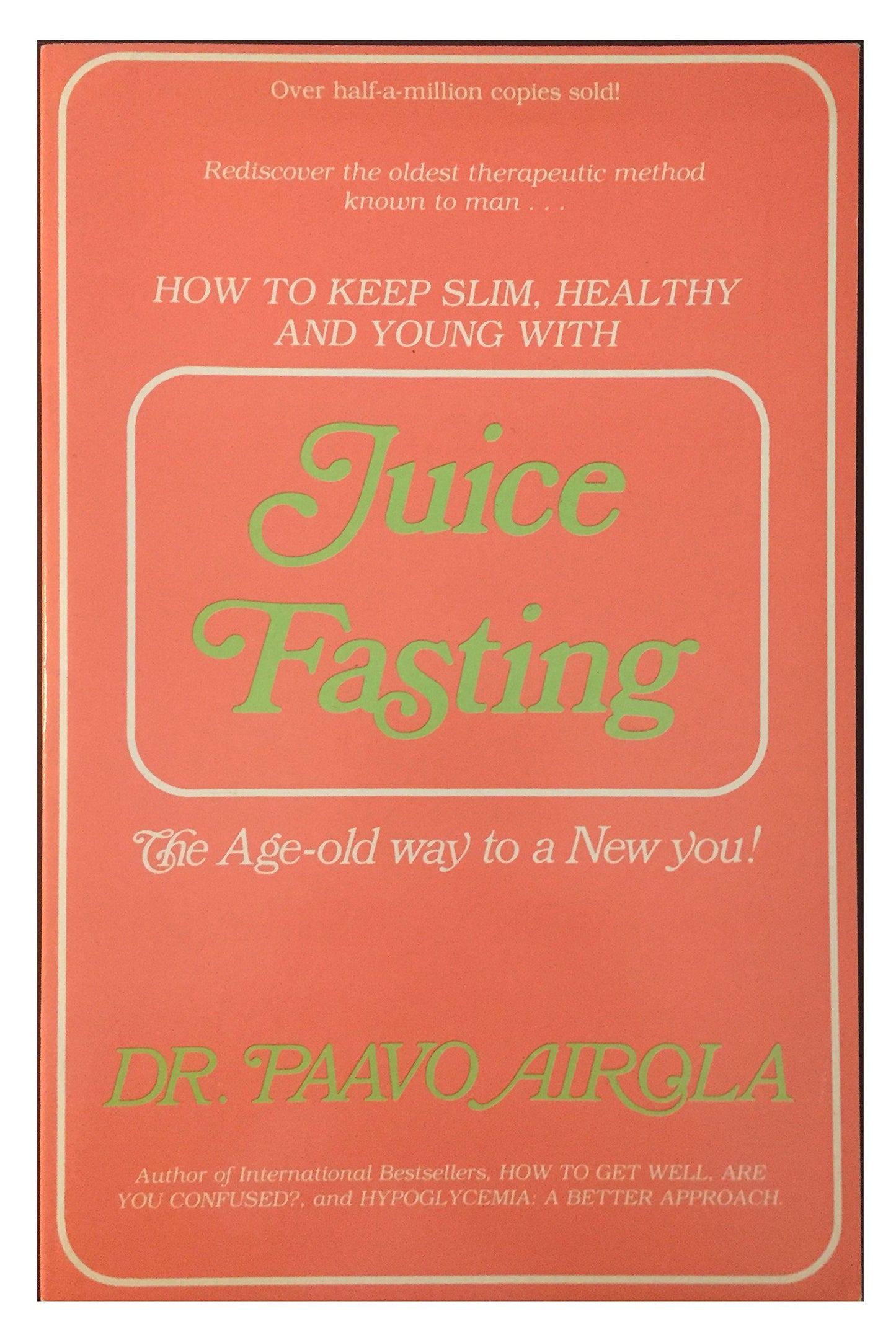How to Keep Slim, Healthy and Young With Juice Fasting