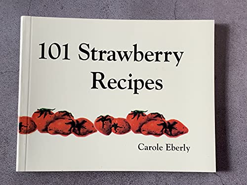 101 Strawberry Recipes - 9316