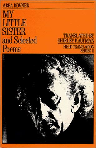 My Little Sister and Selected Poems 1965-1985 (Field Translation Series) (Field Poetry)