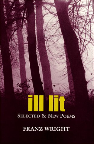 ILL LIT: Selected & New Poems