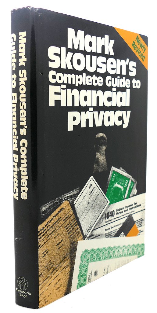 Mark Skousen's Complete Guide to Financial Privacy