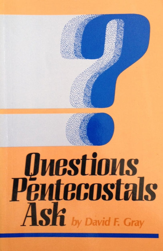 Questions Pentecostals Ask