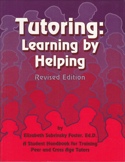 Tutoring, Learning by Helping: Student Handbook for Training Peer and Cross-Age Tutors - 2202