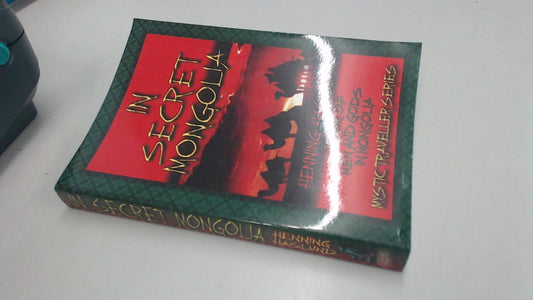 In Secret Mongolia (Mystic Traveller Series) - 1776