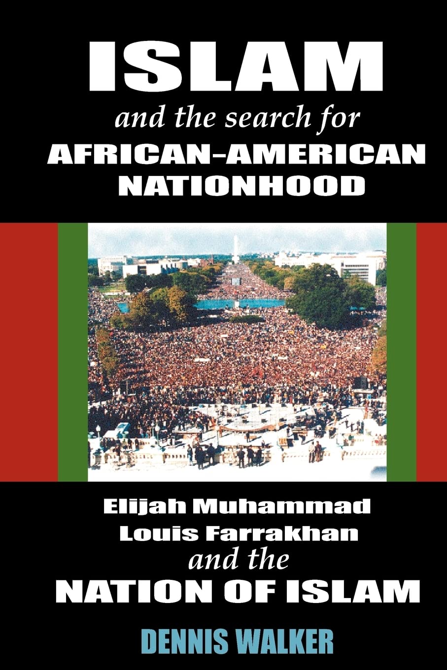 Islam and the Search for African American Nationhood: Elijah Muhammed, Louis Farrakhan, and the Nation of Islam - 8920