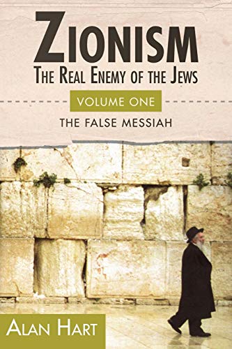 Zionism: The Real Enemy of the Jews, Vol. 1: The False Messiah - 7514