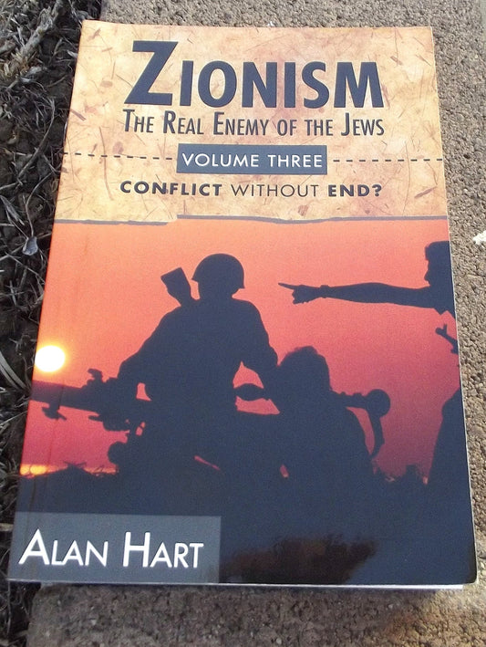 Zionism: The Real Enemy of the Jews, Vol. 3: Conflict without End? - 5722