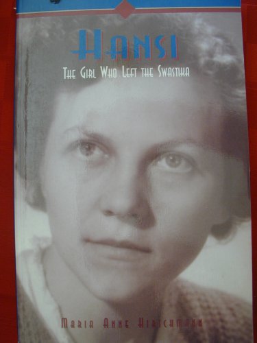 Hansi the Girl Who Left the Swastika [Paperback]
