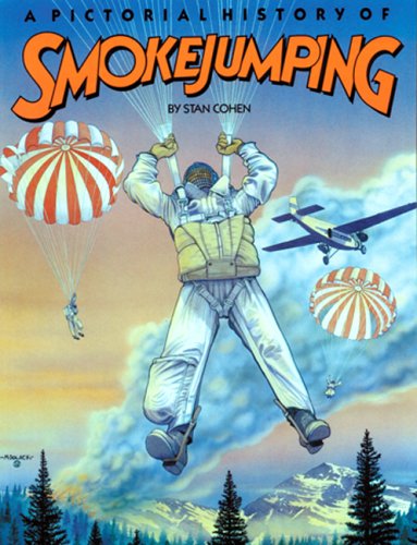 Pictorial History of Smokejumping - 3927