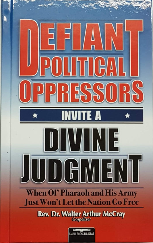 Defiant Political Oppressors Invite A Divine Judgment