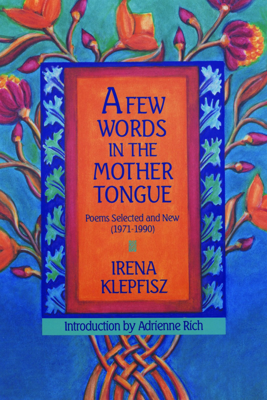 A Few Words in the Mother Tongue: Poems Selected and New (1971-1990) - 4639