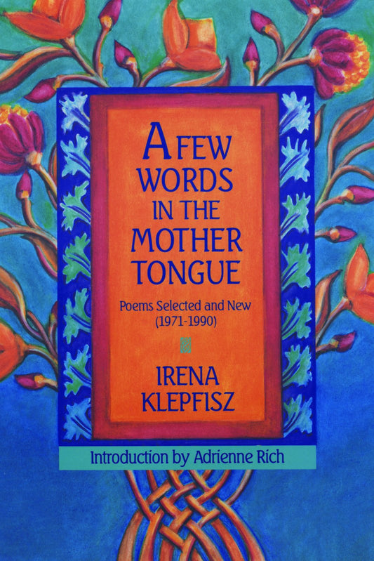 A Few Words in the Mother Tongue: Poems Selected and New (1971-1990) - 4639