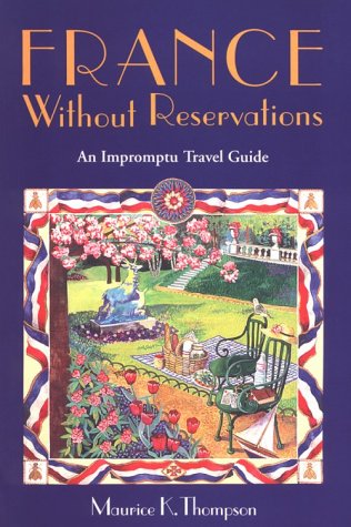 France Without Reservations: An Impromptu Travel Guide