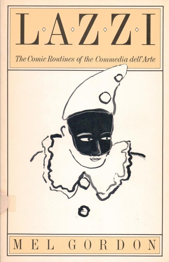 Lazzi: The Comic Routines of the Commedia dell'Arte - 1686