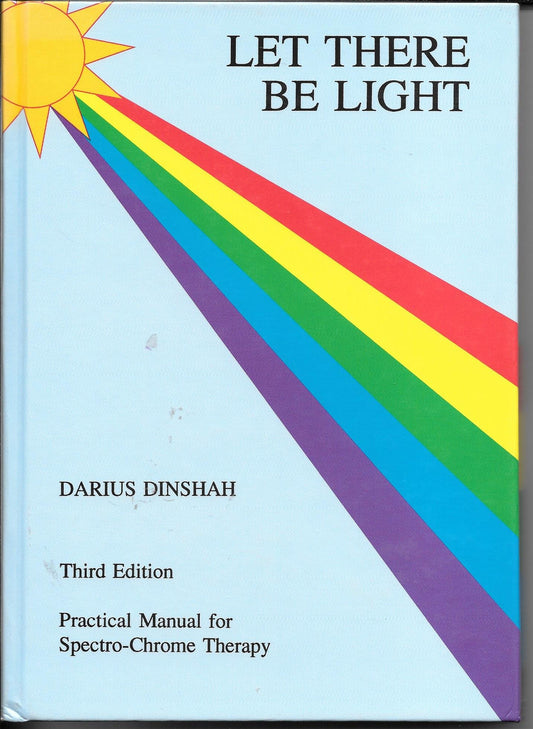 Let There Be Light: Practical Manual for Spectro-Chrome Therapy - 3176