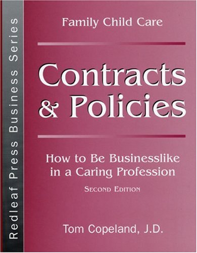 Family Child Care Contracts and Policies: How to Be Businesslike in a Caring Profession - 163
