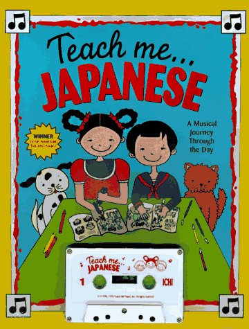 Teach Me Japanese (Paperback and Audio Cassette): A Musical Journey Through the Day - 3745