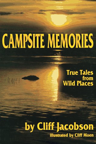 Campsite Memories: True Tales from Wild Places - 6623