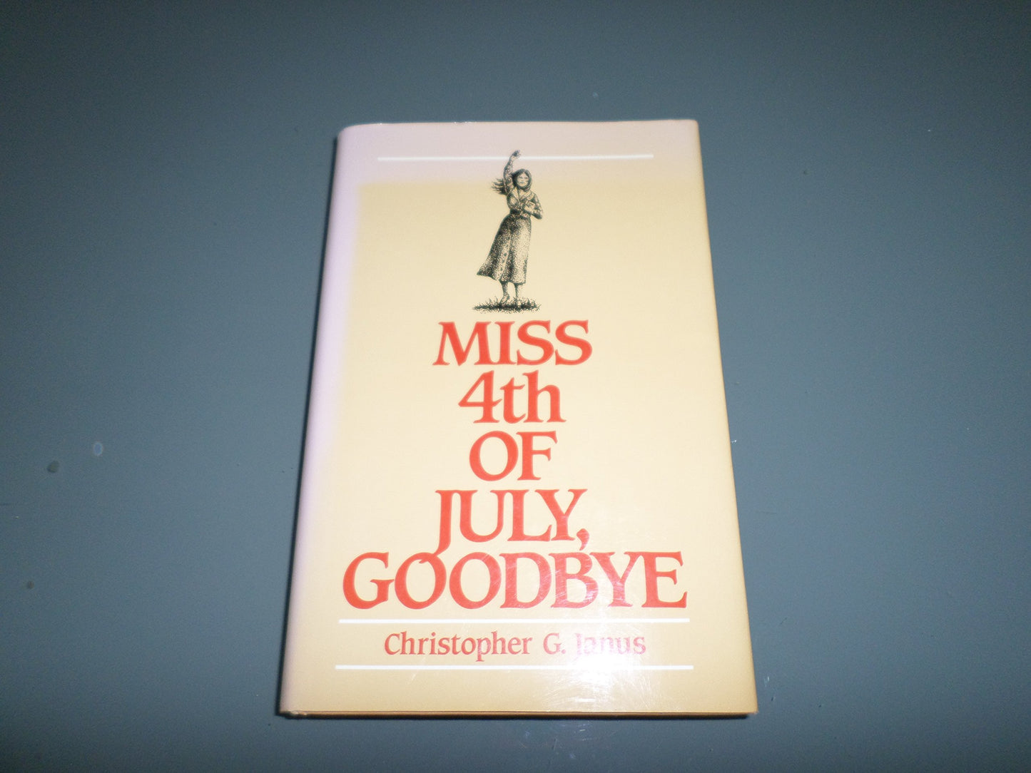 Miss 4th of July, Goodbye: A Novel Based on the Life of Niki (born Xenopoulos) Janus