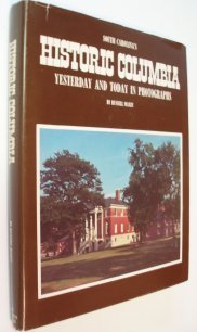 South Carolina's historic Columbia, yesterday and today in photographs
