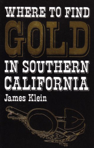 Where to Find Gold in Southern California - 9187