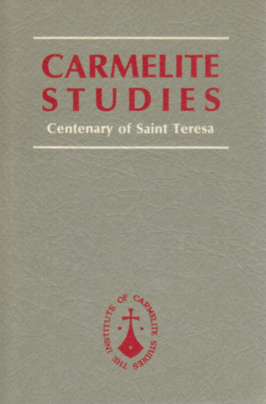Carmelite Studies: Centenary of Saint Teresa