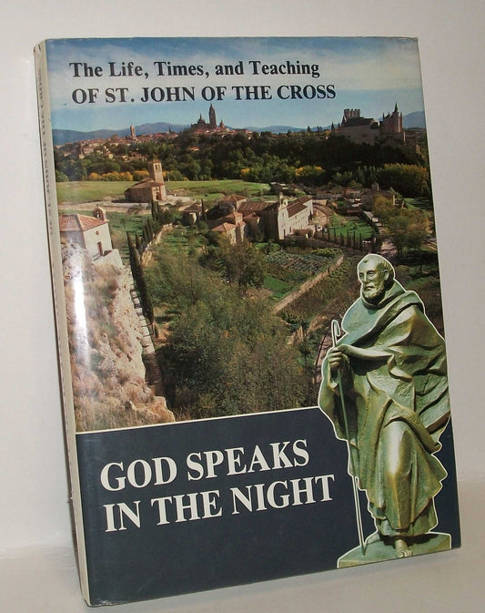 God Speaks in the Night: The Life, Times, and Teaching of St. John of the Cross - 1306