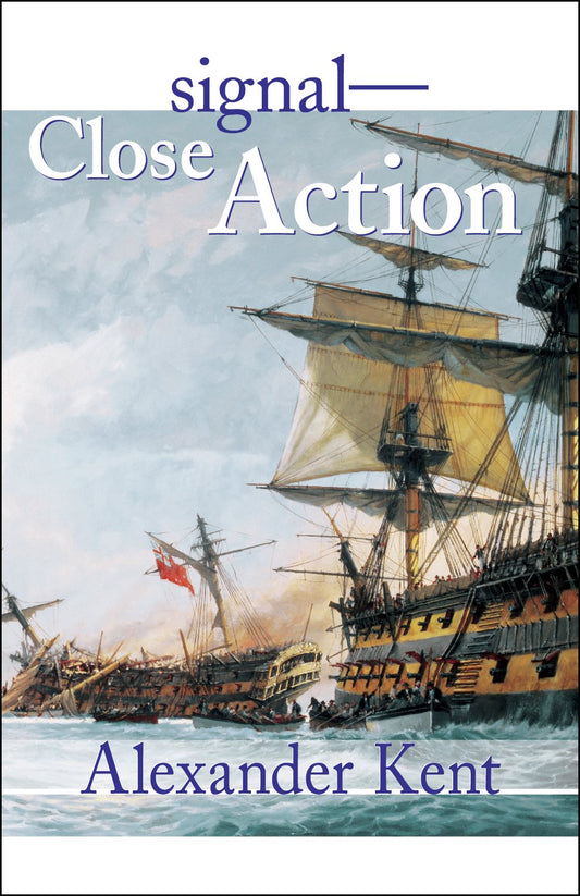 SignalClose Action! (Volume 12) (The Bolitho Novels, 12)