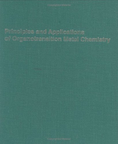 Principles and Applications of Organotransition Metal Chemistry