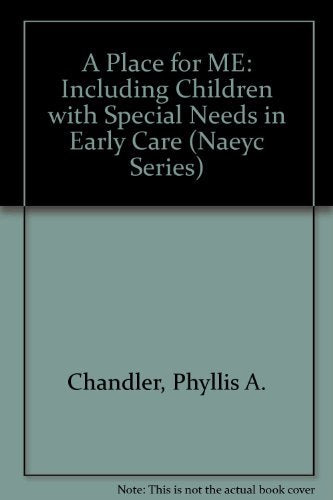 A Place for Me: Including Children With Special Needs in Early Care and Education Settings (Naeyc Series)